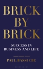 Brick by Brick : Success in Business and Life - eBook