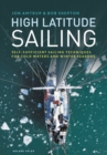 High Latitude Sailing : Self-sufficient sailing techniques for cold waters and winter seasons - Book