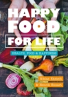 Happy Food for Life : Health, Food & Happiness - eBook