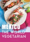 Mexico: The World Vegetarian - Book