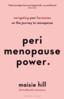 Perimenopause Power : Navigating your hormones on the journey to menopause - Book