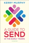 A Guide to SEND in the Early Years : Supporting children with special educational needs and disabilities - Book