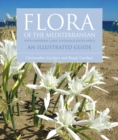 Flora of the Mediterranean : An Illustrated Guide - eBook