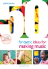 50 Fantastic Ideas for Making Music - Book