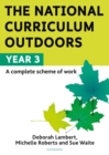 The National Curriculum Outdoors: Year 3 - eBook