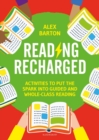 Reading Recharged : Activities to put the spark into guided and whole-class reading - eBook
