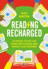 Reading Recharged : Activities to put the spark into guided and whole-class reading - Book