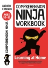 Comprehension Ninja Workbook for Ages 10-11 : Comprehension activities to support the National Curriculum at home - eBook