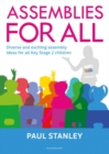 Assemblies for All : Diverse and Exciting Assembly Ideas for All Key Stage 2 Children - eBook