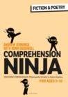 Comprehension Ninja for Ages 9-10: Fiction & Poetry : Comprehension worksheets for Year 5 - Book