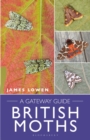 British Moths : A Gateway Guide - eBook