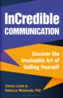 InCredible Communication : Uncover the Invaluable Art of Selling Yourself - eBook