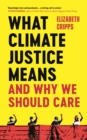 What Climate Justice Means And Why We Should Care - Book