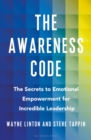 The Awareness Code : The Secrets to Emotional Empowerment for Incredible Leadership - Book