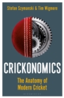 Crickonomics : The Anatomy of Modern Cricket - Book