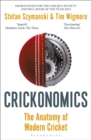 Crickonomics : The Anatomy of Modern Cricket: Shortlisted for the Sunday Times Sports Book Awards 2023 - Book