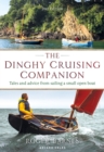 The Dinghy Cruising Companion 2nd edition : Tales and Advice from Sailing a Small Open Boat - eBook