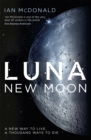 Luna : SUCCESSION meets THE EXPANSE in this story of family feuds and corporate greed from an SF master - perfect for fans of DUNE - Book