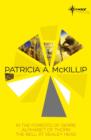 Patricia McKillip SF Gateway Omnibus Volume One : In the Forests of Serre, Alphabet of Thorn, The Bell at Sealey Head - eBook