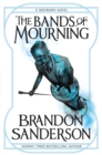 The Bands of Mourning : A Mistborn Novel - Book