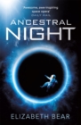 Ancestral Night : A White Space Novel - Book