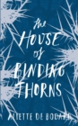 The House of Binding Thorns - eBook