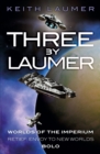 Three By Laumer : Worlds of the Imperium, Retief: Envoy to New Worlds, Bolo - eBook