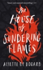 The House of Sundering Flames - Book