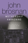 Mothership Awakening : The Story Continues - eBook