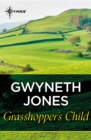 Grasshopper's Child - eBook