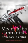 Meant to Be Immortal : Book Thirty-Two - eBook
