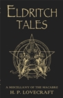 Eldritch Tales : A Miscellany of the Macabre - Book