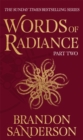 Words of Radiance Part Two : The Stormlight Archive Book Two - Book