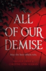 All of Our Demise : The epic conclusion to All of Us Villains - eBook