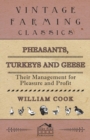 Pheasants, Turkeys and Geese: Their Management for Pleasure and Profit - eBook