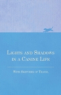 Lights and Shadows in a Canine Life - With Sketches of Travel - eBook