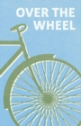 Over the Wheel - eBook