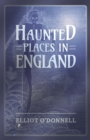 Haunted Places in England - eBook