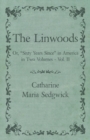The Linwoods - Or, "Sixty Years Since" in America in Two Volumes - Vol. II - eBook