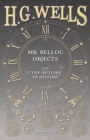 Mr. Belloc Objects to "The Outline of History" - eBook