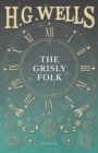 The Grisly Folk - eBook