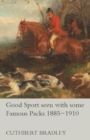 Good Sport seen with some Famous Packs 1885-1910 - eBook