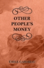 Other People's Money - eBook