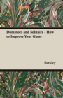 Dominoes and Solitaire - How to Improve Your Game - eBook