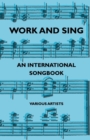 Work and Sing - An International Songbook - eBook