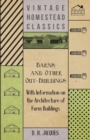 Barns and Other Out-Buildings - With Information on the Architecture of Farm Buildings - eBook