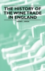 The History of the Wine Trade in England - eBook