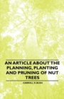 An Article about the Planning, Planting and Pruning of Nut Trees - eBook