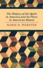 The History of the Quilt in America and its Place in American Homes - eBook