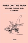 Pork on the Farm - Killing, Curing and Canning - eBook